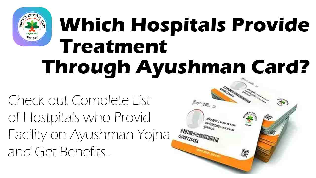 Which Hospitals Provide Treatment Through Ayushman Card?